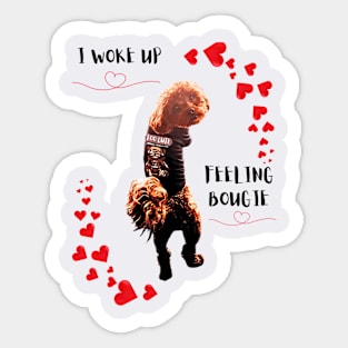 Feeling bougie for valentine day Sticker